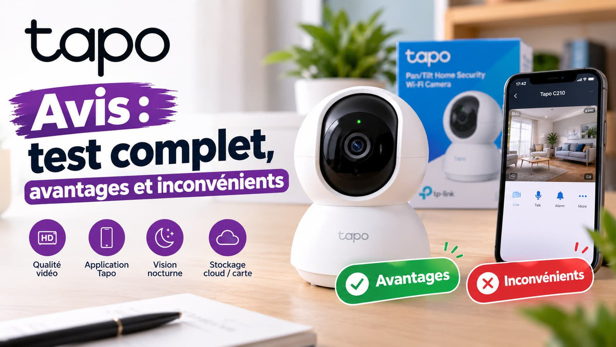 Tapo avis : test complet, avantages et inconvenients